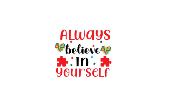 Always Believe in Yourself Autism Svg Review
