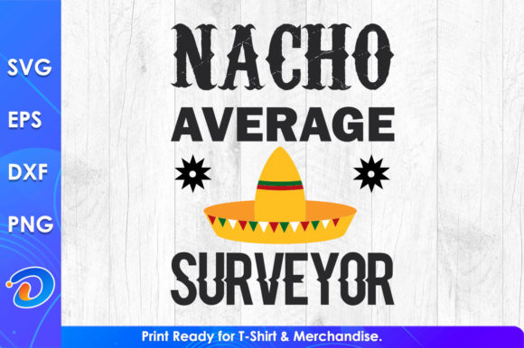 Nacho Average Surveyor Funny Surveying Design Review