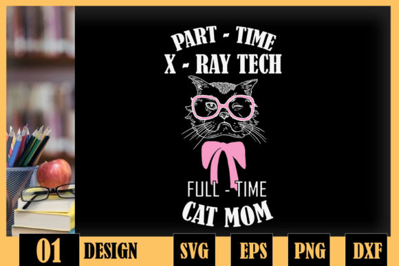 Parttime Cat Mom Rad Funny Xray Tech Review