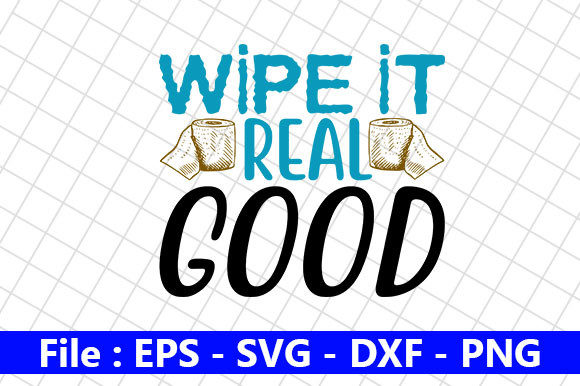 Review: Funny Bathroom Quotes Design, Wipe It