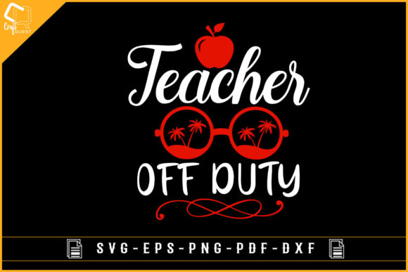Teacher Off Duty Funny Design: A Real-World Review